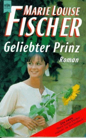 Geliebter Prinz: Roman