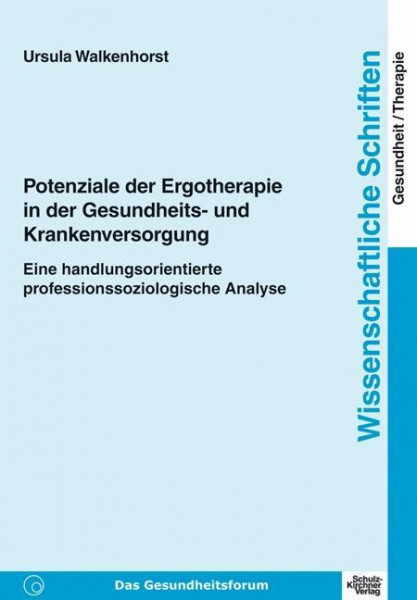 Potenziale der Ergotherapie in der Gesundheits- und Krankenversorgung
