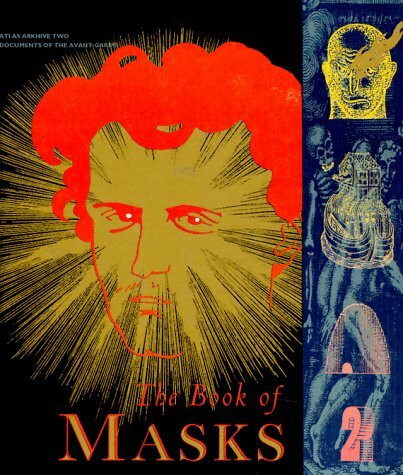 The Book Of Masks: French Symbolist and Decadent Writing of the 1890s (Atlas Arkhive, Band 2)