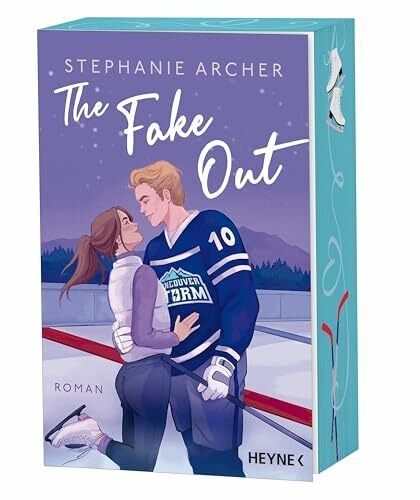 The Fake Out: Roman - Mit Farbschnitt in limitierter Erstauflage (Die Vancouver-Storm-Reihe, Band 2)