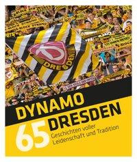 Dynamo Dresden - 65 Geschichten