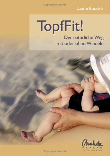 TopfFit!: Der natürliche Weg mit oder ohne Windeln