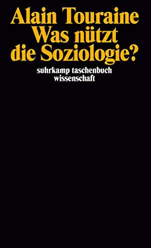 Was nützt die Soziologie?: Übersetzt von Bernd Schwibs (suhrkamp taschenbuch wissenschaft)