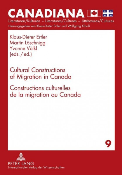 Cultural Constructions of Migration in Canada. Constructions culturelles de la migration au Canada