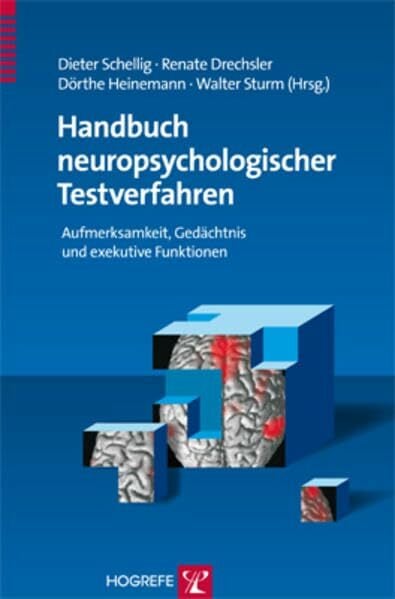 Handbuch neuropsychologischer Testverfahren: Band 1: Aufmerksamkeit, Gedächtnis und exekutive Funktionen Handbuch neuropsychologischer Testverfahren: Band 1: Aufmerksamkeit, Gedächtnis und exekutive Funktionen