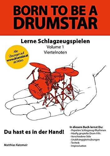 Born to be a DRUMSTAR - Lerne Schlagzeugspielen: Vol. 1 - Viertelnoten