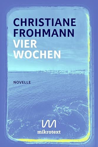 Vier Wochen: Novelle