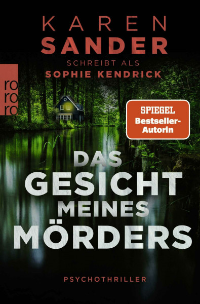 Das Gesicht meines Mörders: Psychothriller | Bestsellerautorin Karen Sander schreibt als Sophie Kendrick
