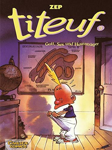 Titeuf 0: Gott, Sex und Hosenträger (0)