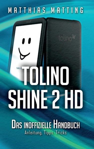 tolino shine 2 HD - das inoffizielle Handbuch