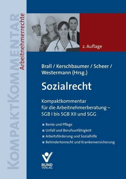 Sozialrecht: Kompaktkommentar für die Arbeitnehmerberatung - SGB I bis SGB XII und SGG