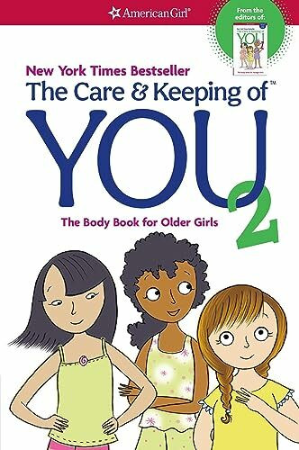 The Care and Keeping of You 2: The Body Book for Older Girls (American Girl(r) Wellbeing)