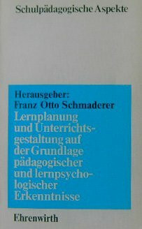 Lernplanung und Unterrichtsgestaltung auf der Grundlage pädagogischer und lernpsychologischer Erkenntnisse