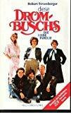 Diese Drombuschs, Die liebe Familie: Roman nach der ZDF-Fernsehserie. Bearb. v. Nora Neuhausen. Hrsg. v. Siegfried W. Braun