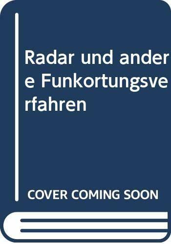 Radar und andere Funkortungsverfahren.: Einführung in die Nachrichtentechnik.