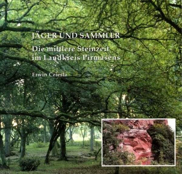 Jäger und Sammler: Die Mittlere Steinzeit im Landkreis Pirmasens