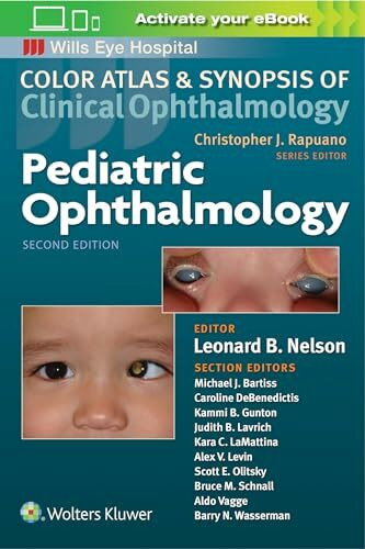 Pediatric Ophthalmology (Color Atlas & Synopsis of Clinical Ophthalmology)