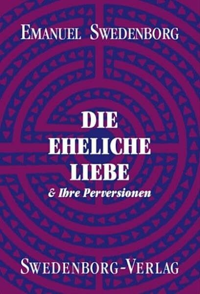 Die eheliche Liebe: Und ihre Perversionen