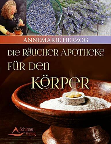Die Räucherapotheke für den Körper Die Räucherapotheke für den Körper