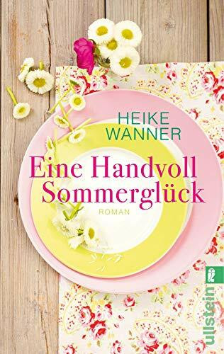 Eine Handvoll Sommerglück: Roman