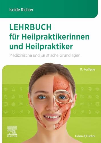 Lehrbuch für Heilpraktikerinnen und Heilpraktiker: Medizinische und juristische Grundlagen (KIM - Lehrbuch - Urban & Fischer Verlag)