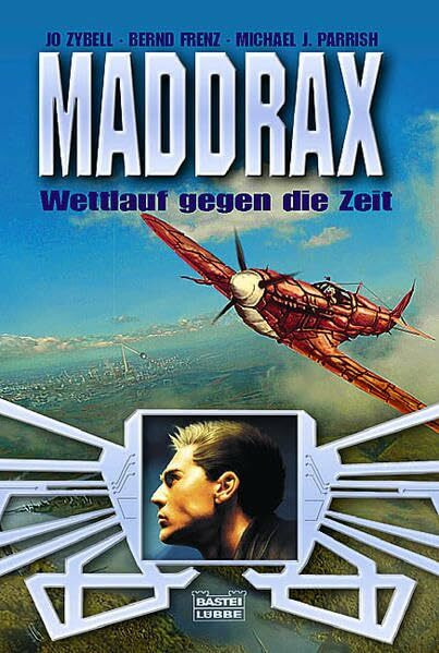 Wettlauf gegen die Zeit: Maddrax, Bd. 7 (Science Fiction. Bastei Lübbe Taschenbücher)