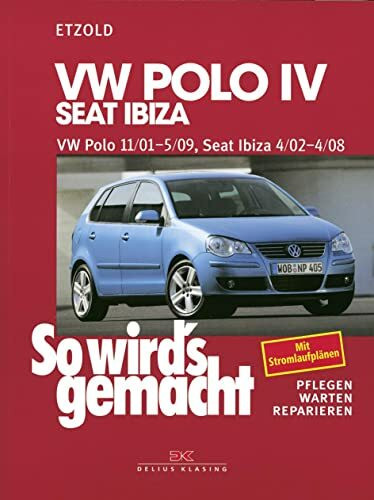 VW Polo IV 11/01-5/09, Seat Ibiza 4/02-4/08: So wird´s gemacht - Band 129