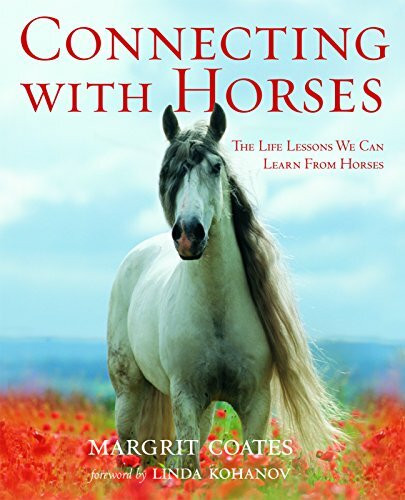 Ulysses Pr Connecting With Horses, The Life Lessons We Can Learn From Horses