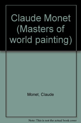 Claude Monet (Masters of world painting)