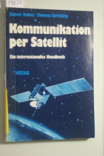 Kommunikation per Satellit. Ein internationales Handbuch.