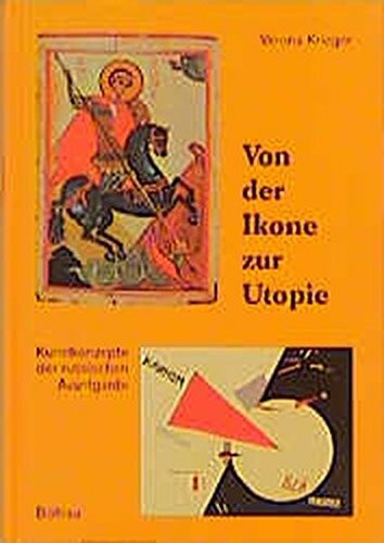 Von der Ikone zur Utopie: Kunstkonzepte der russischen Avantgarde