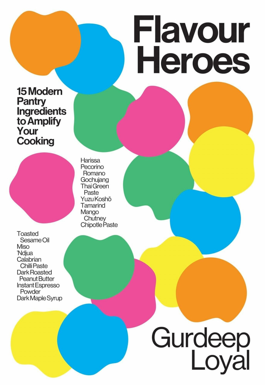Quadrille Publishing Ltd Flavour Heroes, 15 Modern Pantry Ingredients To Amplify Your Cooking