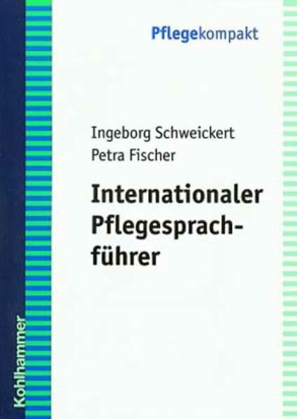 Internationaler Pflegesprachführer: Dt.-Engl. /Dt.-Griech. /Dt.-Ital. /Dt.-Poln. /Dt.-Serbokroat. Dt.-Span. /Dt.-Türk.