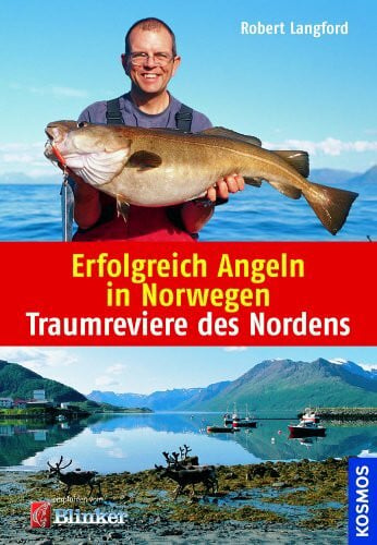 Erfolgreich Angeln in Norwegen: Traumreviere des Nordens