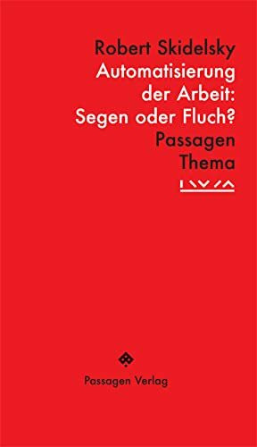 Automatisierung der Arbeit: Segen oder Fluch? (Passagen Thema)