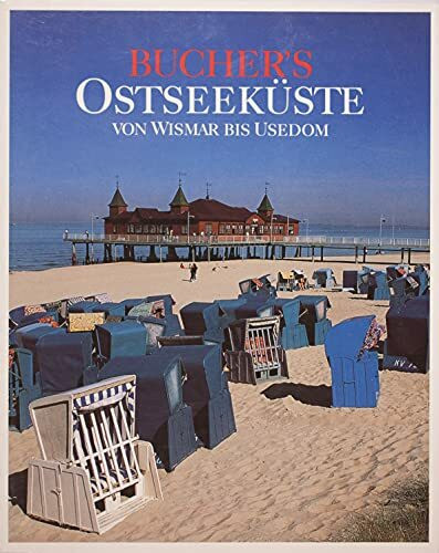 Buchers Ostseeküste von Wismar bis Usedom (Bucher's Reisebegleiter)