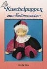 Puppen: Kuschelpuppen zum Selbermachen
