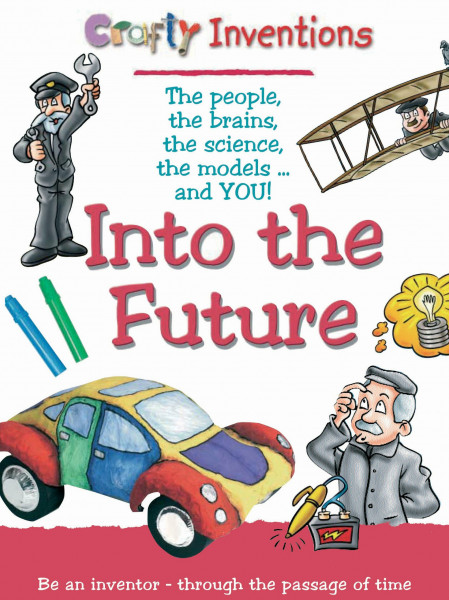Into The Future (Crafty Inventions)