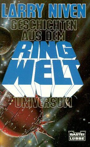 Geschichten aus dem Ringwelt-Universum (Science Fiction. Bastei Lübbe Taschenbücher)