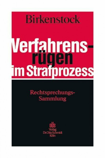Verfahrensrügen im Strafprozess: Rechtsprechungs-Sammlung