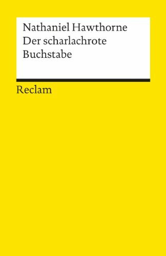 Der scharlachrote Buchstabe (Reclams Universal-Bibliothek)