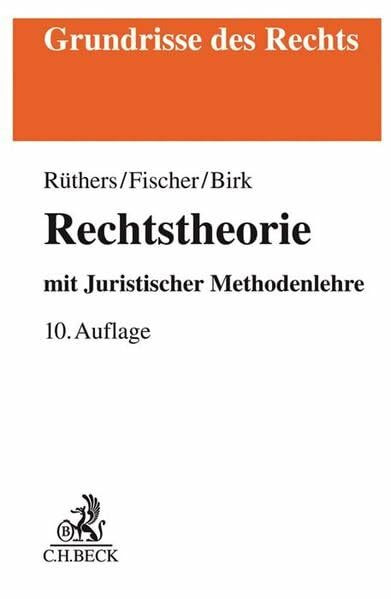 Rechtstheorie: mit Juristischer Methodenlehre