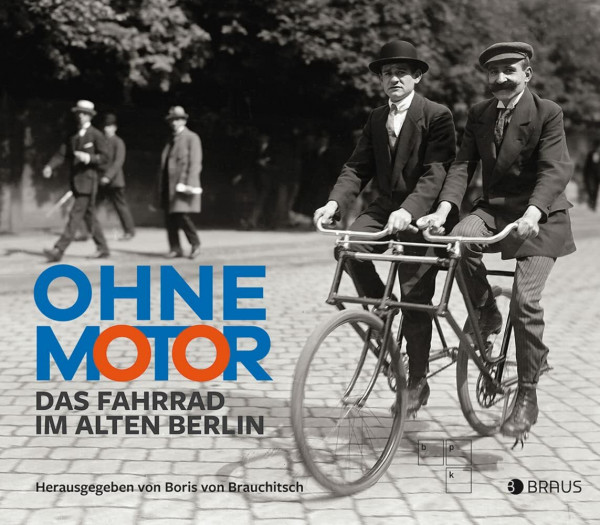 Ohne Motor: Das Fahrrad im alten Berlin