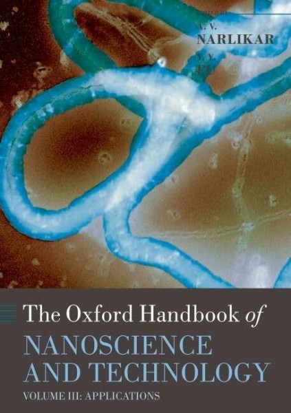 Oxford Handbook of Nanoscience and Technology: Volume 3: Applications (Oxford Handbooks, Band 3)
