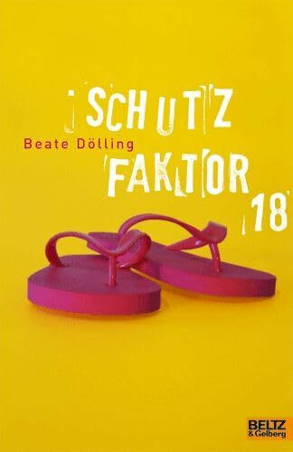Schutzfaktor 18: Roman