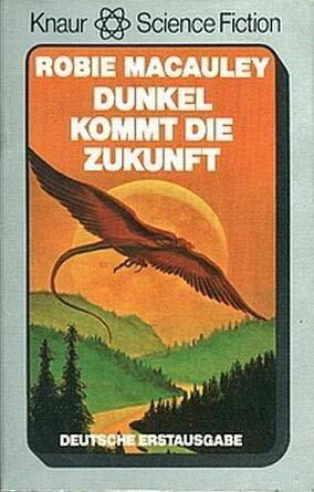 Dunkel kommt die Zukunft.