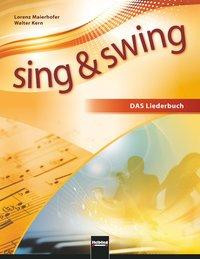 Sing & Swing DAS neue Liederbuch. Hardcover