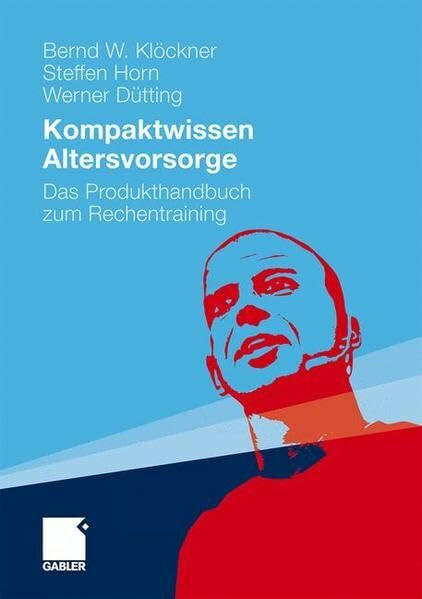 Kompaktwissen Altersvorsorge: Das Produkthandbuch zum Rechentraining