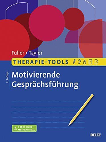 Therapie-Tools Motivierende Gesprächsführung: Mit E-Book inside und Arbeitsmaterial (Beltz Therapie-Tools)