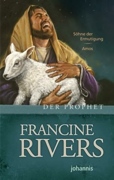 Der Prophet: Amos (Johannis-Erzählung)